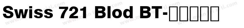Swiss 721 Blod BT字体转换